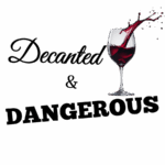 decanted and dangerous!