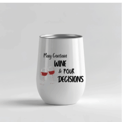 May contain pour decisions design